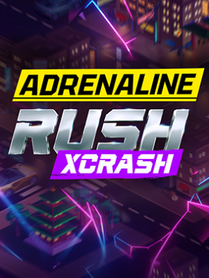 Adrenaline Rush: XCrash