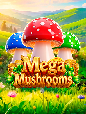 Mega Mushrooms